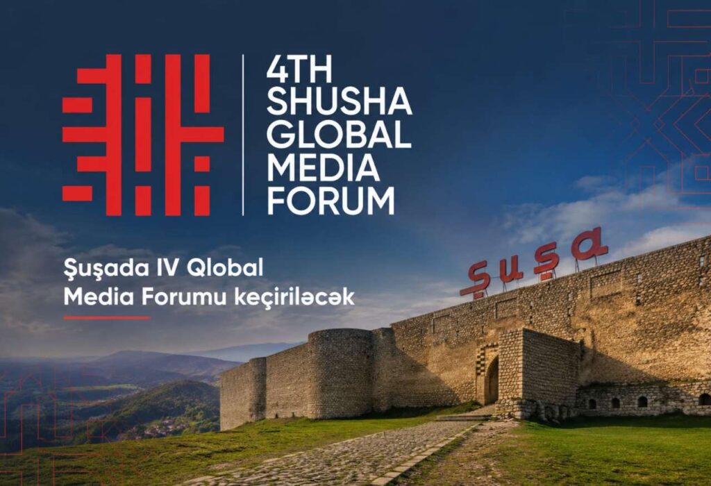 Şuşa’da IV Küresel Medya Forumu Düzenlenecek